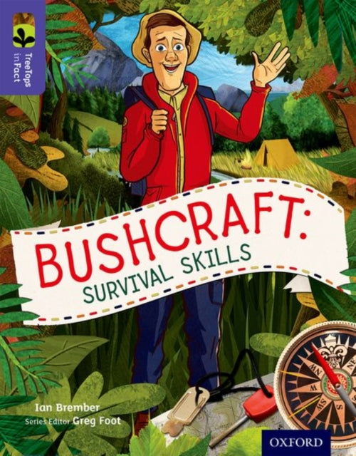 Book cover of: Oxford Reading Tree TreeTops inFact: Level 11: Bushcraft: Survival Skills. By: Ian Brember