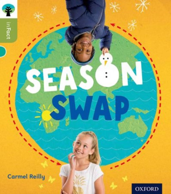 Book cover of: Oxford Reading Tree inFact: Level 7: Season Swap. By: Carmel Reilly