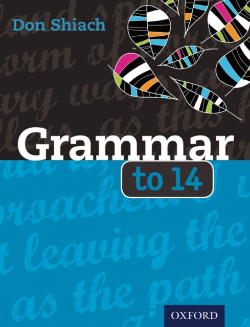 Grammar to 14 9780198321118 Don Schiach