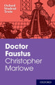 Book cover of: Oxford Student Texts: Christopher Marlowe: Doctor Faustus