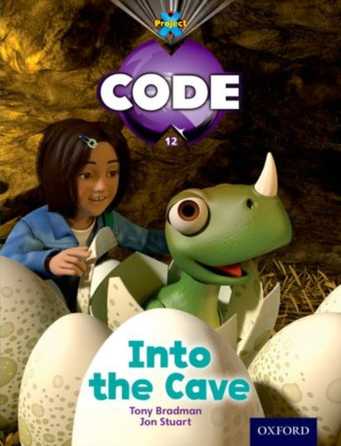 Book cover of: Project X Code: Dragon Into the Cave. By: Tony Bradman