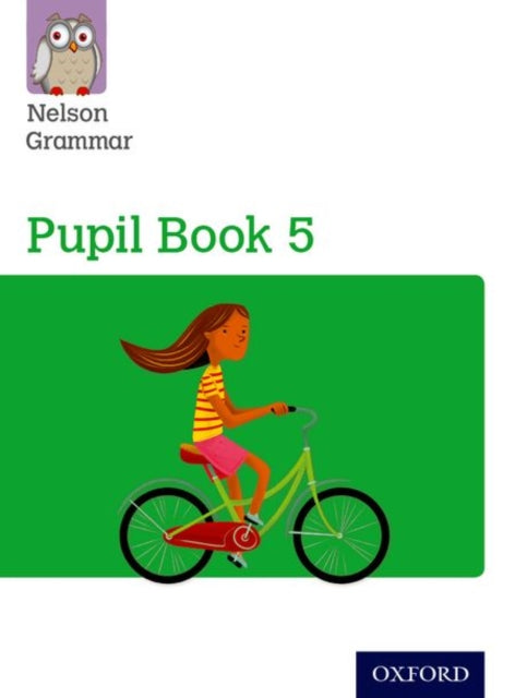Book cover of: Nelson Grammar: Pupil Book 5 (Year 5/P6) Pack of 15. By: Wendy Wren