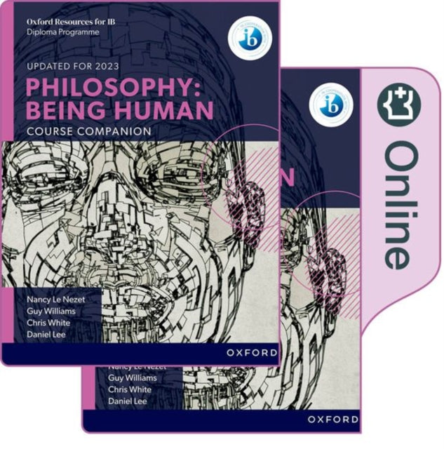Book cover of: Oxford IB Diploma Programme: Philosophy Being Human Print and Online Pack. By: Nancy Le Nezet