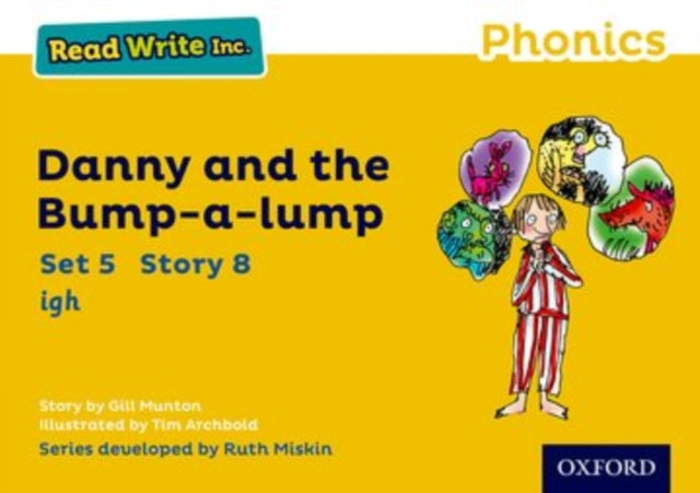 Read Write Inc. Phonics: Danny and the Bump-a-lump (Yellow Set 5 Storybook 8) 9780198372097 Gill Munton