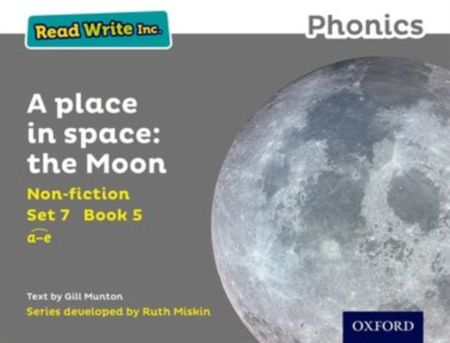Book cover of: Read Write Inc. Phonics: A Place in Space: The Moon (Grey Set 7 Non-fiction 5). By: Gill Munton