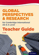 Book cover of: Global Perspectives for Cambridge International AS & A Level Teacher Guide. By: Jo Lally