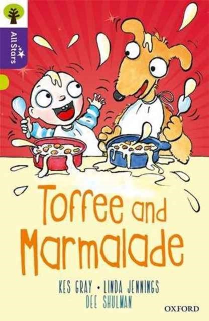 Book cover of: Oxford Reading Tree All Stars: Oxford Level 11 Toffee and Marmalade. By: Kes Gray