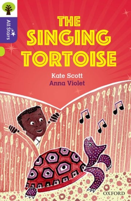 Book cover of: Oxford Reading Tree All Stars: Oxford Level 11: The Singing Tortoise. By: Kate Scott