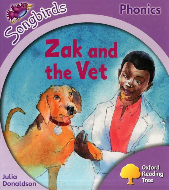 Book cover of: Oxford Reading Tree Songbirds Phonics: Level 1+: Zak and the Vet