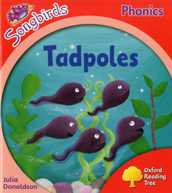 Book cover of: Oxford Reading Tree Songbirds Phonics: Level 4: Tadpoles