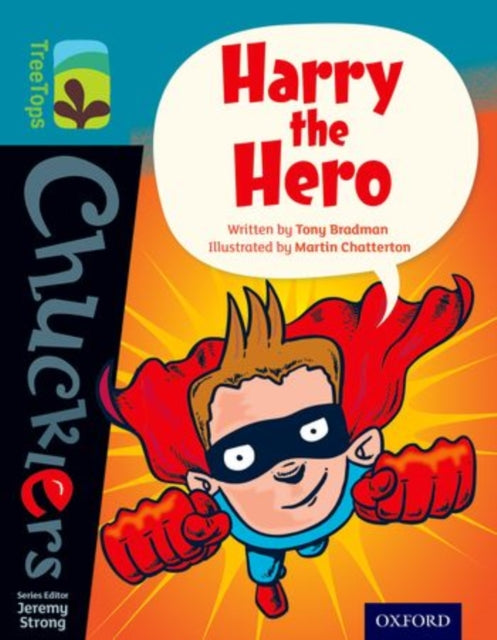 Book cover of: Oxford Reading Tree TreeTops Chucklers: Level 9: Harry the Hero