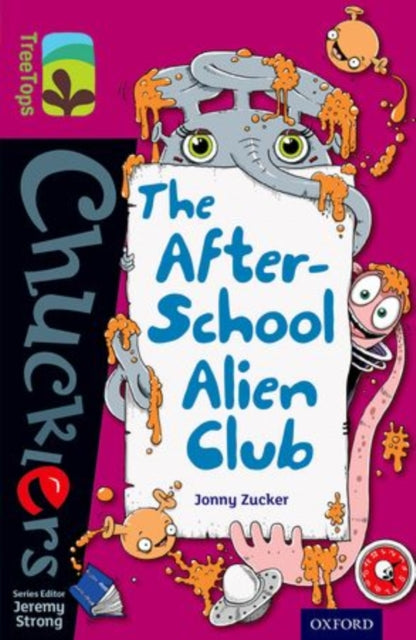Book cover of: Oxford Reading Tree TreeTops Chucklers: Level 10: The After-School Alien Club