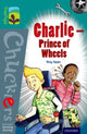 Book cover of: Oxford Reading Tree TreeTops Chucklers: Level 16: Charlie - Prince of Wheels