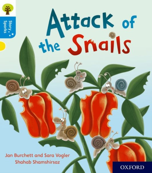 Book cover of: Oxford Reading Tree Story Sparks: Oxford Level 3: Attack of the Snails. By: Jan Burchett