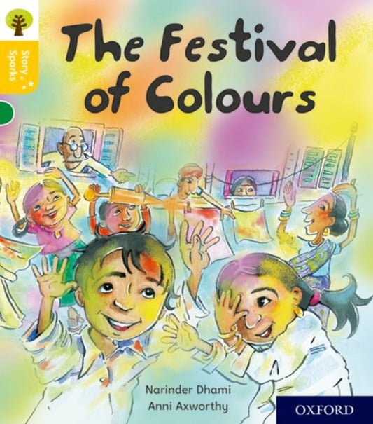 Oxford Reading Tree Story Sparks: Oxford Level 5: The Festival of Colours 9780198415176 Narinder Dhami