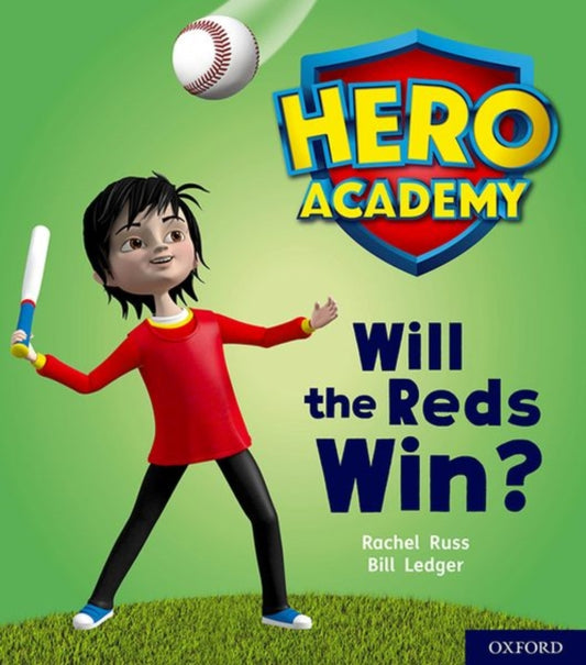 Book cover of: Hero Academy: Oxford Level 2, Red Book Band: Will the Reds Win?. By: Rachel Little
