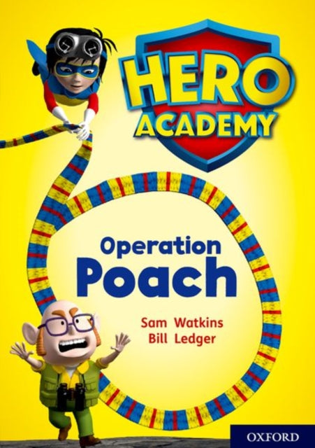 Book cover of: Hero Academy: Oxford Level 11, Lime Book Band: Operation Poach. By: Sam Watkins