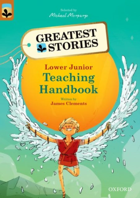 Book cover of: Oxford Reading Tree TreeTops Greatest Stories: Oxford Levels 8-13: Teaching Handbook Lower Junior. By: James Clements - undifferentiated