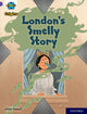 Book cover of: Project X Origins: Purple Book Band, Oxford Level 8: London's Smelly Story. By: Jillian Powell