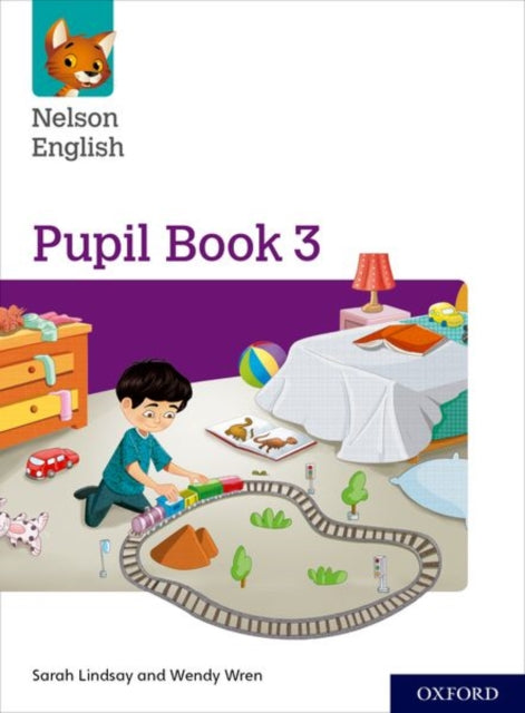 Book cover of: Nelson English: Year 3/Primary 4: Pupil Book 3. By: Sarah Lindsay