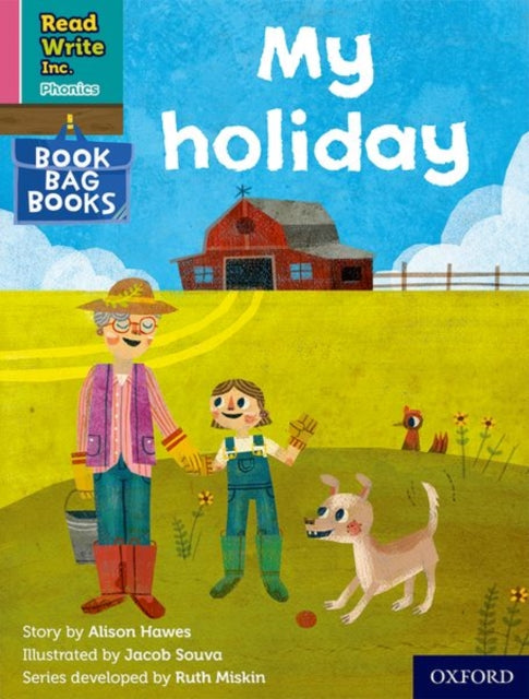Book cover of: Read Write Inc. Phonics: My holiday (Pink Set 3 Book Bag Book 6). By: Ruth Miskin