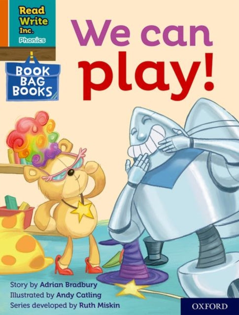 Book cover of: Read Write Inc. Phonics: We can play! (Orange Set 4 Book Bag Book 1). By: Ruth Miskin