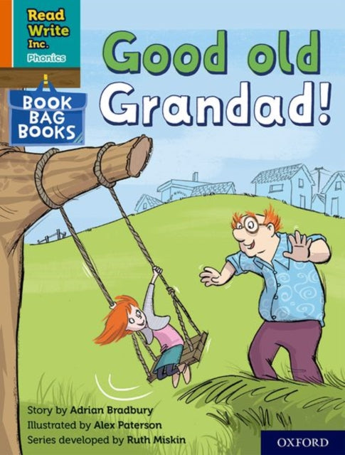 Book cover of: Read Write Inc. Phonics: Good old Grandad! (Orange Set 4 Book Bag Book 6). By: Ruth Miskin