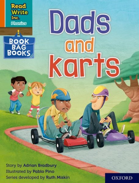 Book cover of: Read Write Inc. Phonics: Dads and karts (Orange Set 4 Book Bag Book 7). By: Ruth Miskin
