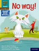 Book cover of: Read Write Inc. Phonics: No way! (Yellow Set 5 Book Bag Book 6). By: Ruth Miskin