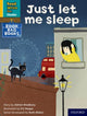 Book cover of: Read Write Inc. Phonics: Just let me sleep (Yellow Set 5 Book Bag Book 8). By: Ruth Miskin