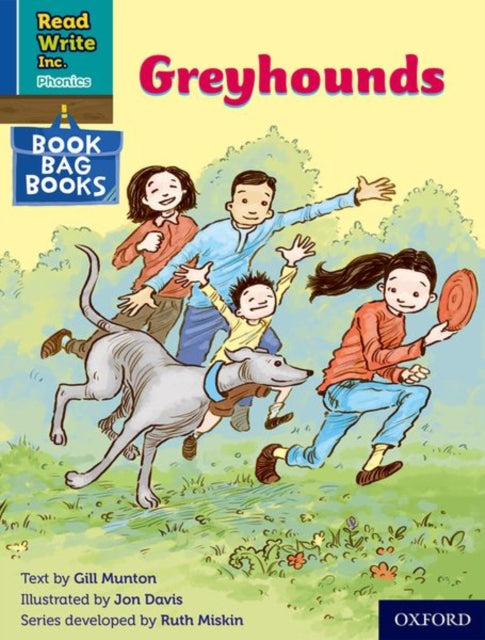 Book cover of: Read Write Inc. Phonics: Greyhounds (Blue Set 6 Book Bag Book 5). By: Ruth Miskin