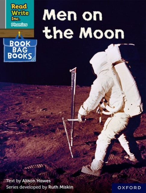 Book cover of: Read Write Inc. Phonics: Men on the Moon (Grey Set 7 Book Bag Book 3). By: Ruth Miskin