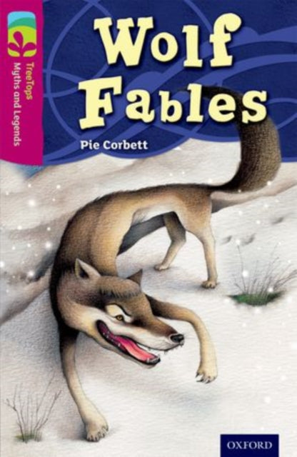 Book cover of: Oxford Reading Tree TreeTops Myths and Legends: Level 10: Wolf Fables
