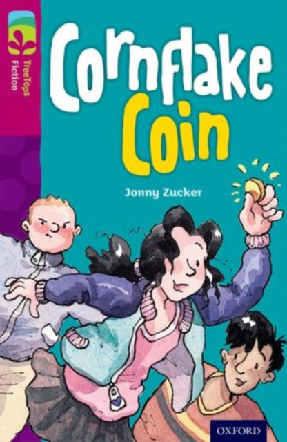 Book cover of: Oxford Reading Tree TreeTops Fiction: Level 10 More Pack B: Cornflake Coin. By: Jonny Zucker