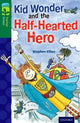 Book cover of: Oxford Reading Tree TreeTops Fiction: Level 12 More Pack C: Kid Wonder and the Half-Hearted Hero. By: Stephen Elboz