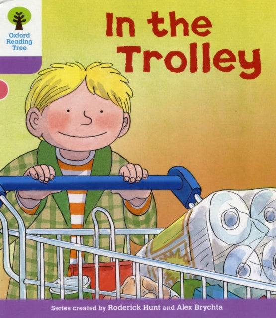 Book cover of: Oxford Reading Tree: Level 1+: Decode and Develop: In the Trolley. By: Roderick Hunt