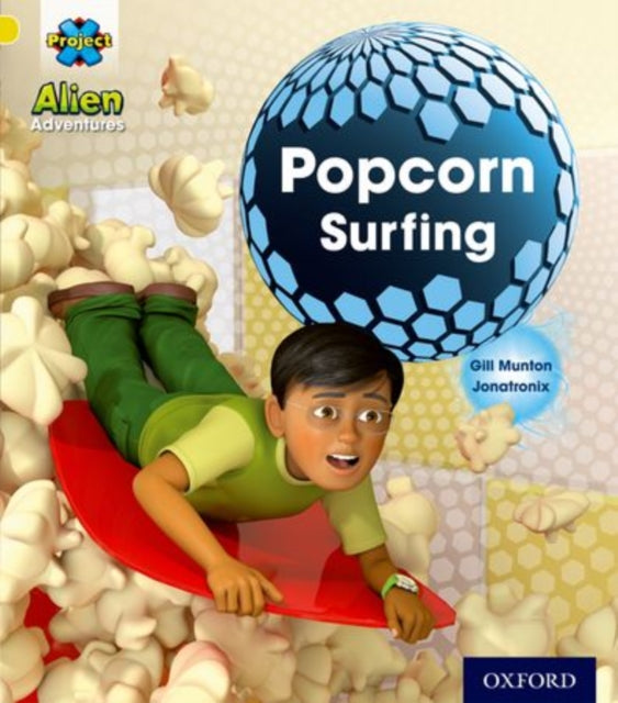 Book cover of: Project X: Alien Adventures: Yellow: Popcorn Surfing
