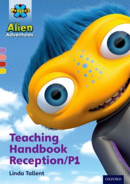 Book cover of: Project X Alien Adventures: Teaching Handbook Reception/P1. By: Linda Tallent