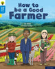 Book cover of: Oxford Reading Tree Word Sparks: Level 3: How to be a Good Farmer. By: Liz Miles
