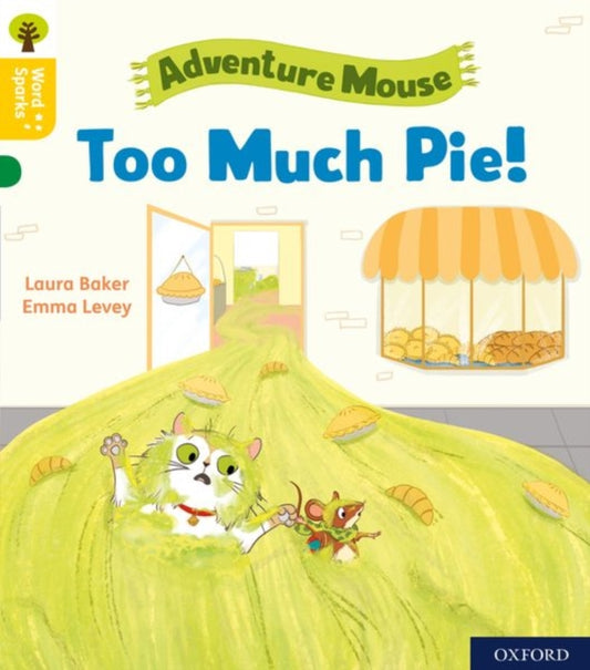 Book cover of: Oxford Reading Tree Word Sparks: Level 5: Too Much Pie!. By: James Clements
