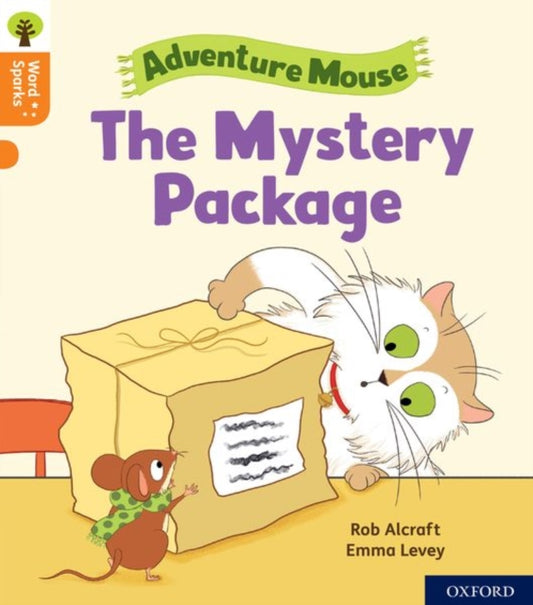 Book cover of: Oxford Reading Tree Word Sparks: Level 6: The Mystery Package. By: Rob Alcraft
