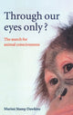 Book cover of: Through Our Eyes Only?. By: Marian Stamp Dawkins