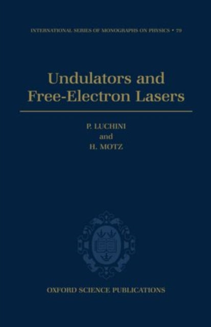 Book cover of: Undulators and Free-Electron Lasers