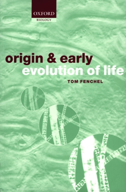 Book cover of: Origin and Early Evolution of Life. By: Tom Fenchel