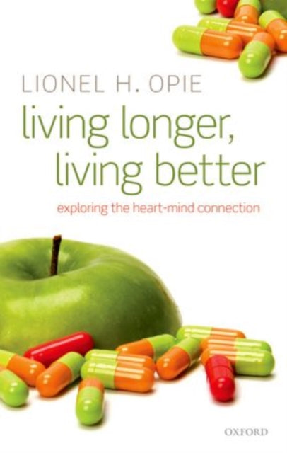 Book cover of: Living Longer, Living Better. By: Opie, Lionel H.