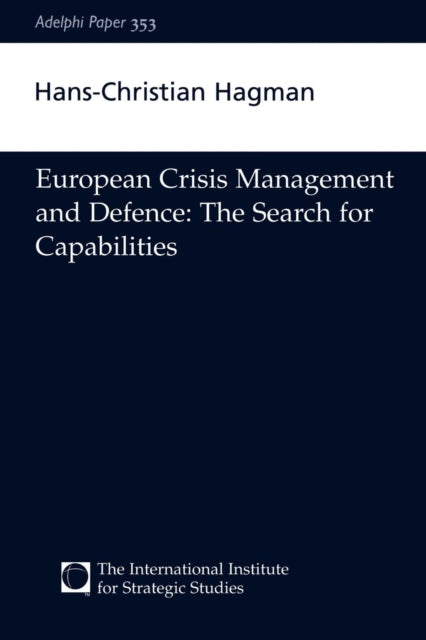 Book cover of: European Crisis Management and Defence. By: Hans Hagman