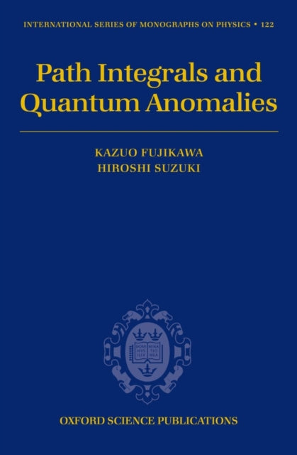 Book cover of: Path Integrals and Quantum Anomalies