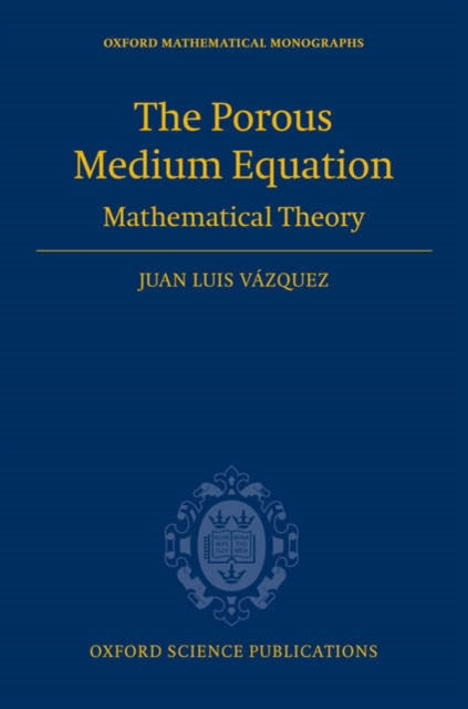 Book cover of: Porous Medium Equation. By: Juan Luis Vazquez, J. L. Vazquez
