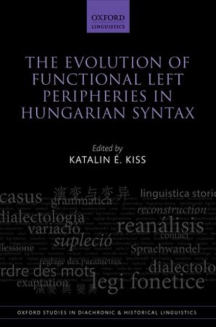 Book cover of: Evolution of Functional Left Peripheries in Hungarian Syntax