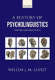 Book cover of: History of Psycholinguistics. By: Willem Levelt